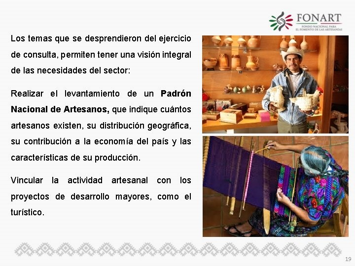 Los temas que se desprendieron del ejercicio de consulta, permiten tener una visión integral