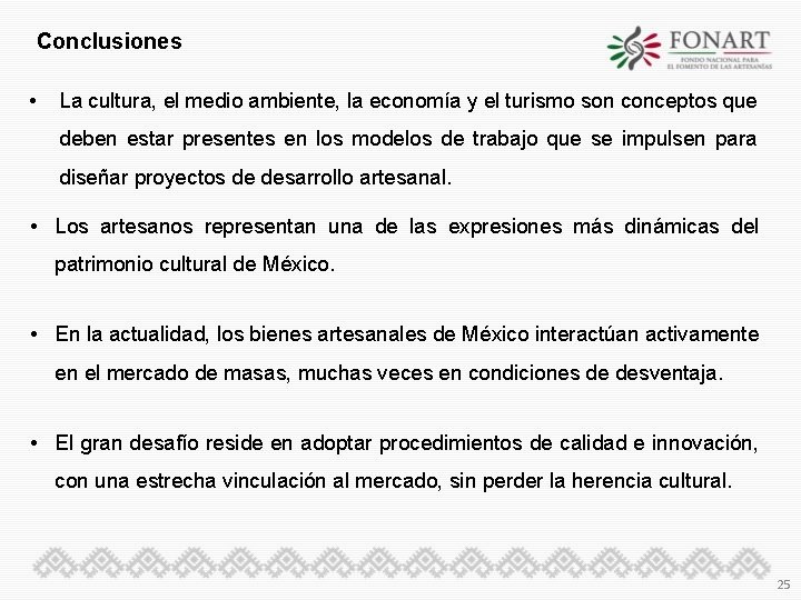 Conclusiones • La cultura, el medio ambiente, la economía y el turismo son conceptos