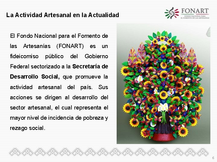 La Actividad Artesanal en la Actualidad El Fondo Nacional para el Fomento de las