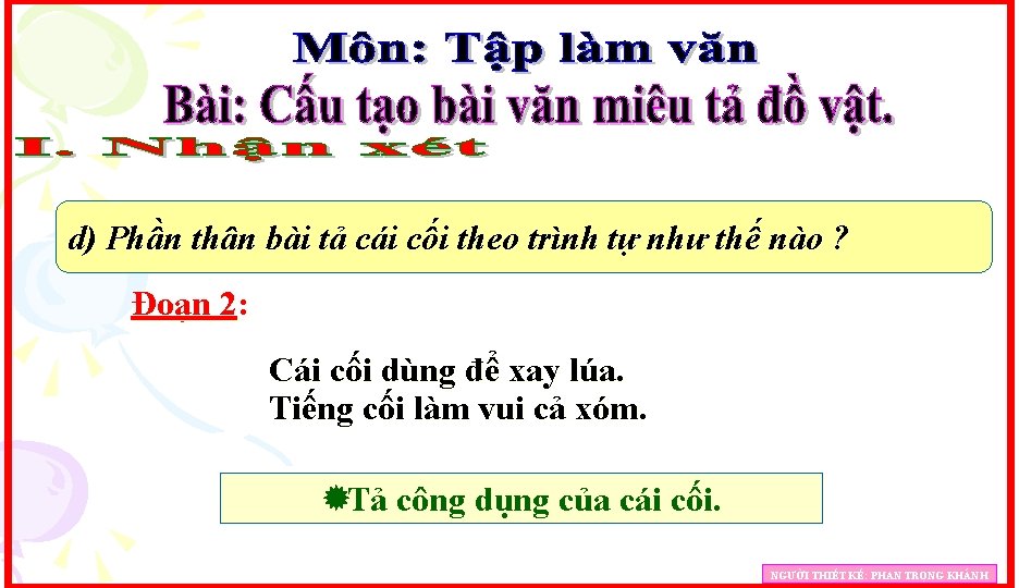 d) Phần thân bài tả cái cối theo trình tự như thế nào ?