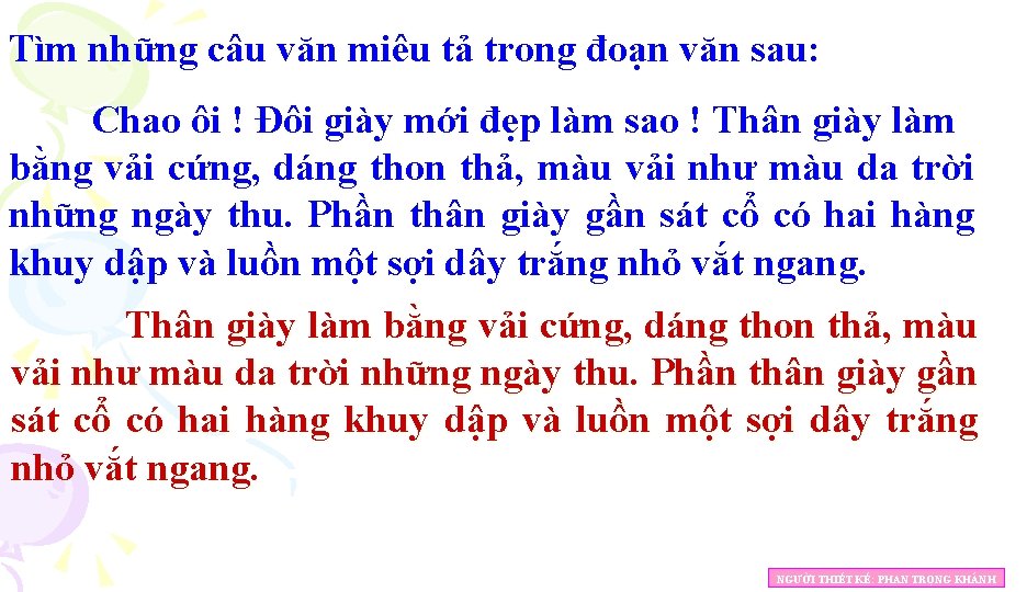 Tìm những câu văn miêu tả trong đoạn văn sau: Chao ôi ! Đôi