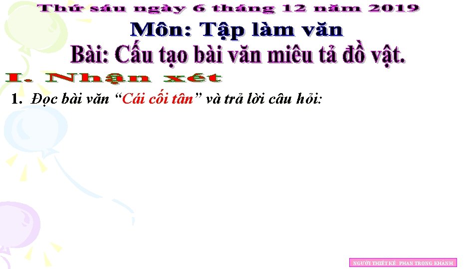 1. Đọc bài văn “Cái cối tân” và trả lời câu hỏi: NGƯỜI THIẾT