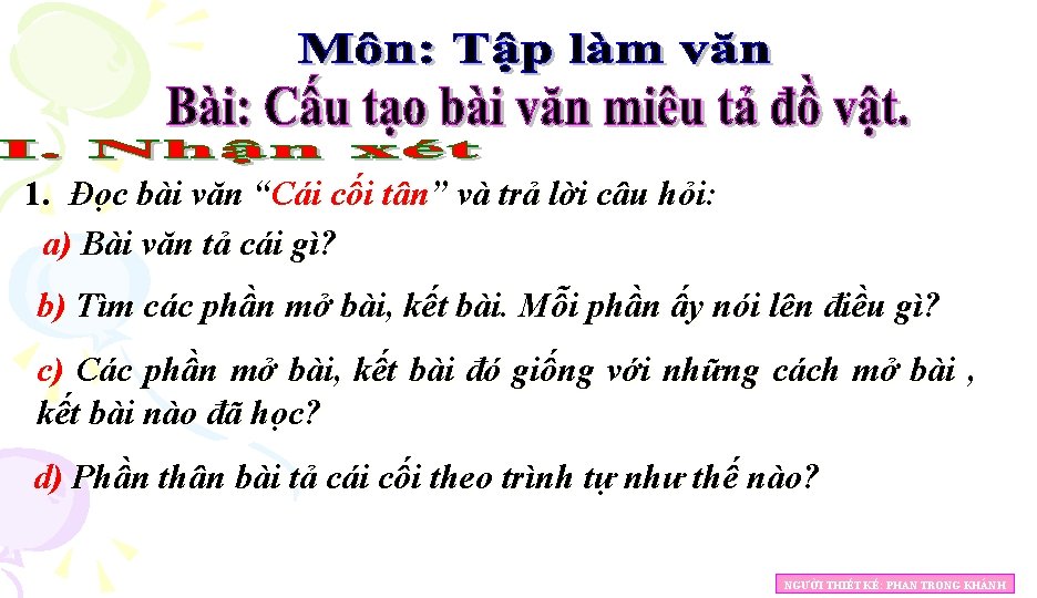 1. Đọc bài văn “Cái cối tân” và trả lời câu hỏi: a) Bài