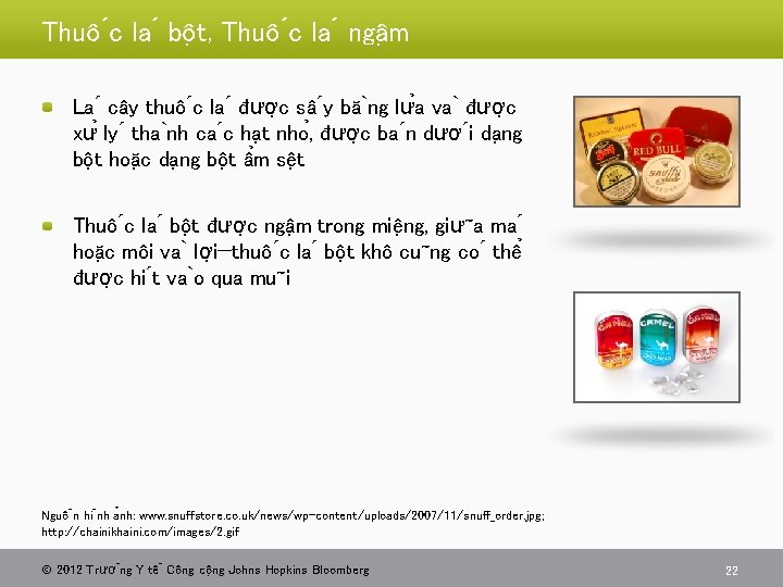 Thuô c la bô t, Thuô c la ngâ m La cây thuô c