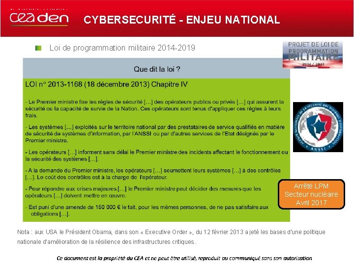 CYBERSECURITÉ - ENJEU NATIONAL Loi de programmation militaire 2014 -2019 Arrêté LPM Secteur nucléaire