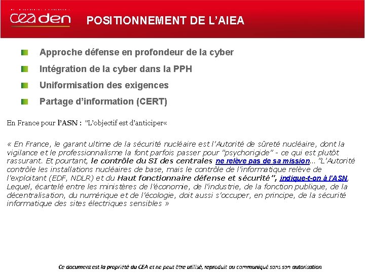 POSITIONNEMENT DE L’AIEA Approche défense en profondeur de la cyber Intégration de la cyber