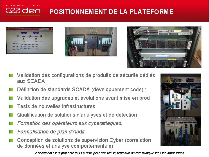 POSITIONNEMENT DE LA PLATEFORME Validation des configurations de produits de sécurité dédiés aux SCADA