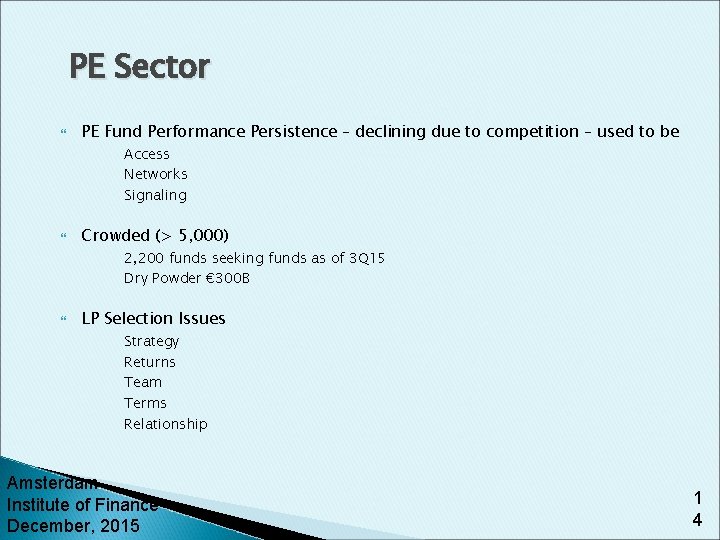 PE Sector PE Fund Performance Persistence – declining due to competition – used to