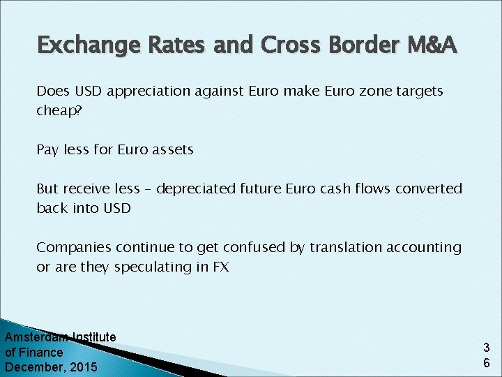 Exchange Rates and Cross Border M&A Does USD appreciation against Euro make Euro zone