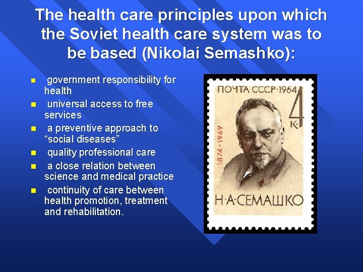 The health care principles upon which the Soviet health care system was to be