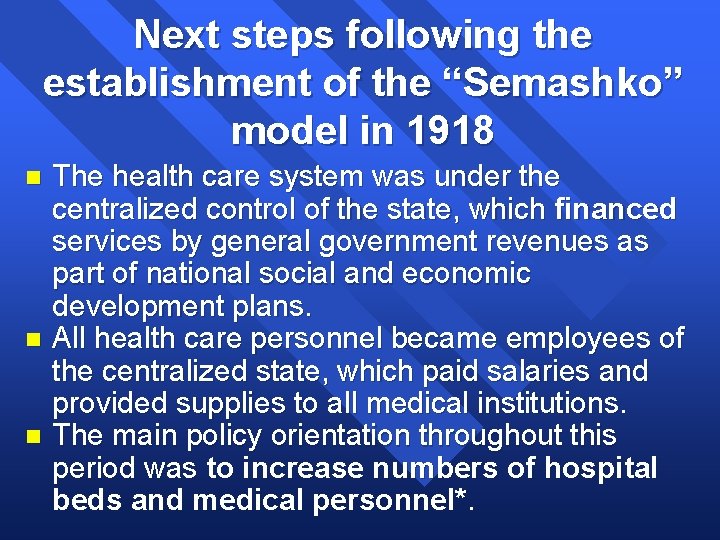 Next steps following the establishment of the “Semashko” model in 1918 The health care