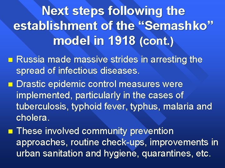 Next steps following the establishment of the “Semashko” model in 1918 (cont. ) Russia