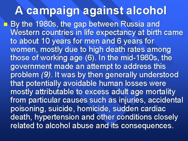 A campaign against alcohol n By the 1980 s, the gap between Russia and