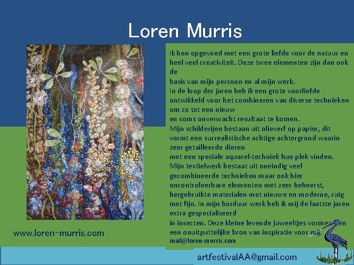 Loren Murris www. loren-murris. com Ik ben opgevoed met een grote liefde voor de