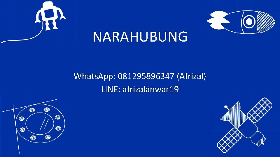 NARAHUBUNG Whats. App: 081295896347 (Afrizal) LINE: afrizalanwar 19 