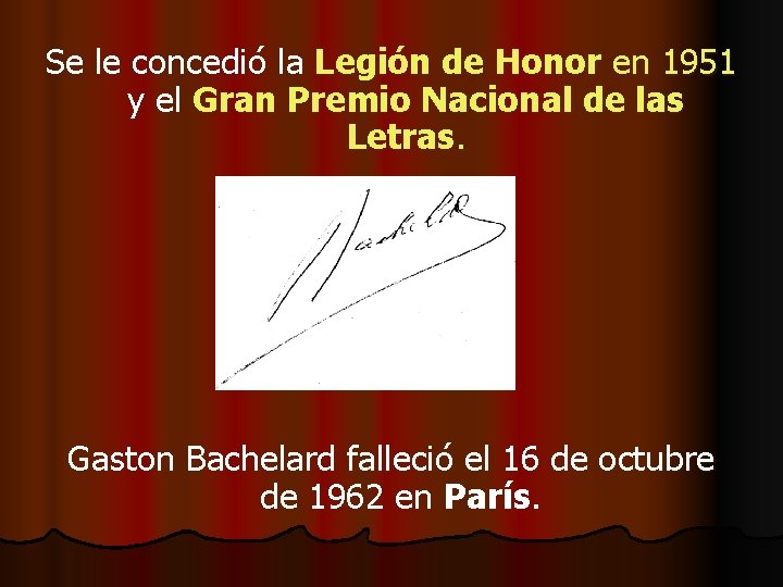 Se le concedió la Legión de Honor en 1951 y el Gran Premio Nacional