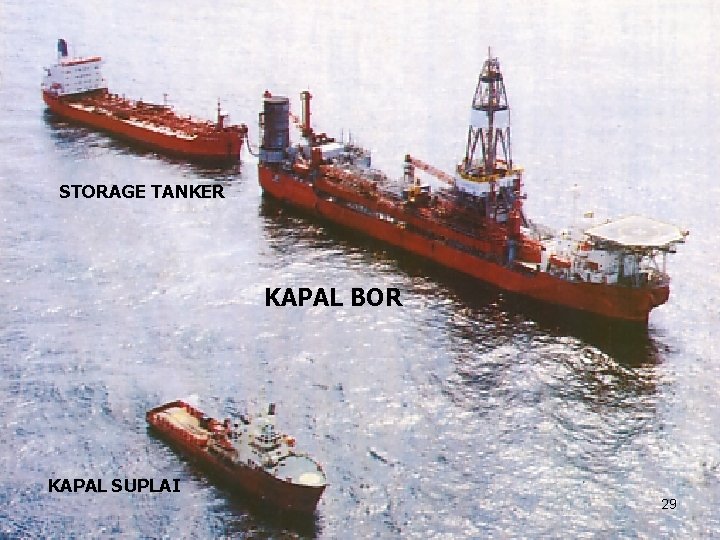 STORAGE TANKER KAPAL BOR KAPAL SUPLAI 29 