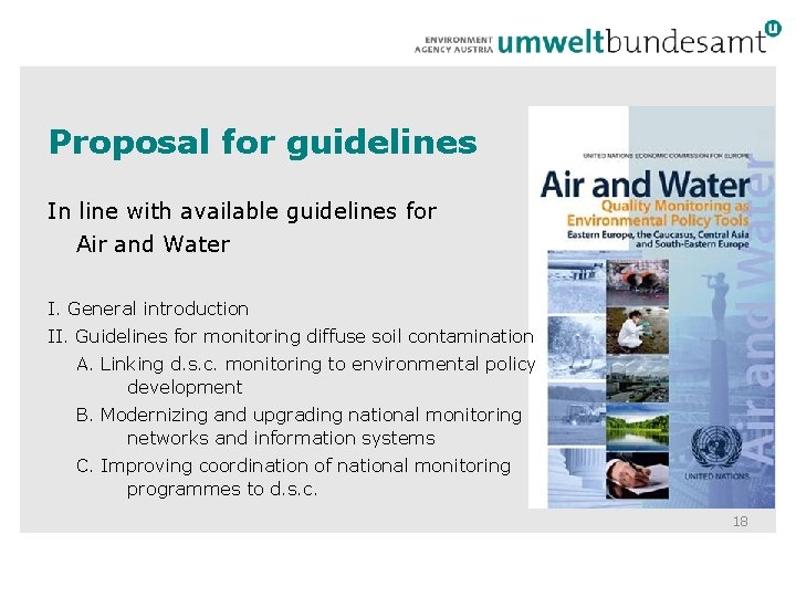 Proposal for guidelines In line with available guidelines for Air and Water I. General