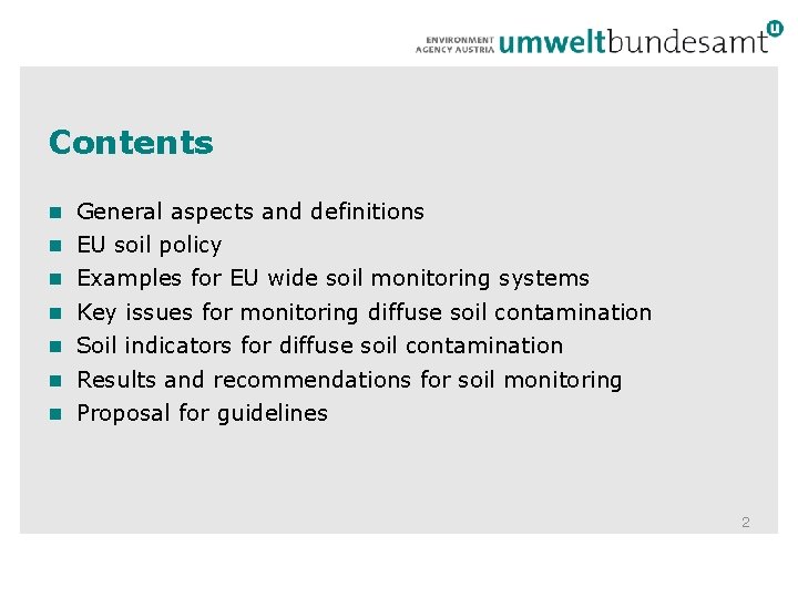 Contents n General aspects and definitions n EU soil policy n Examples for EU