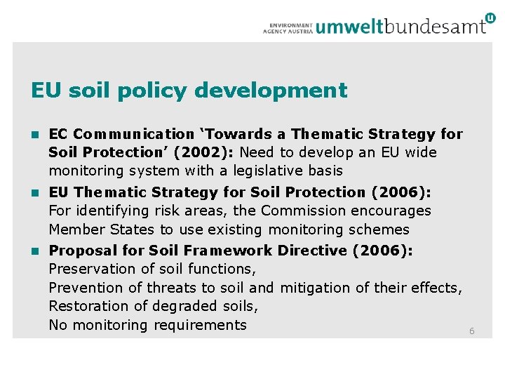 EU soil policy development n EC Communication ‘Towards a Thematic Strategy for Soil Protection’