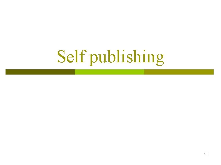 Self publishing 44 