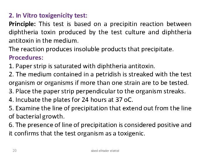 2. In Vitro toxigenicity test: Principle: This test is based on a precipitin reaction
