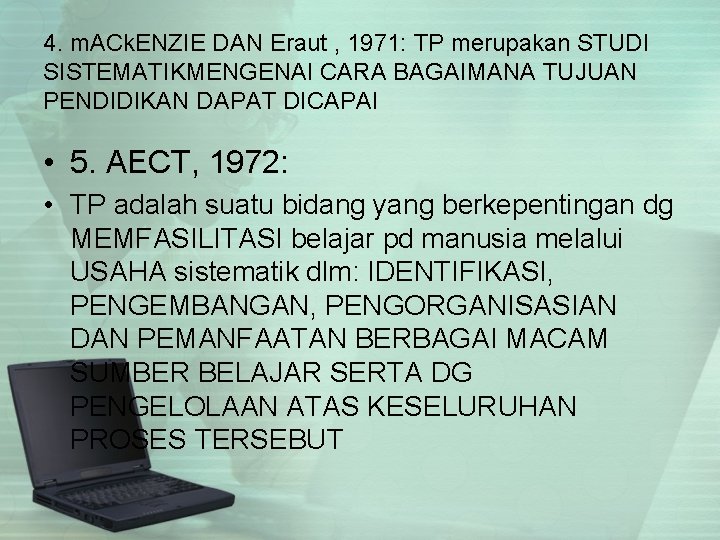 4. m. ACk. ENZIE DAN Eraut , 1971: TP merupakan STUDI SISTEMATIKMENGENAI CARA BAGAIMANA