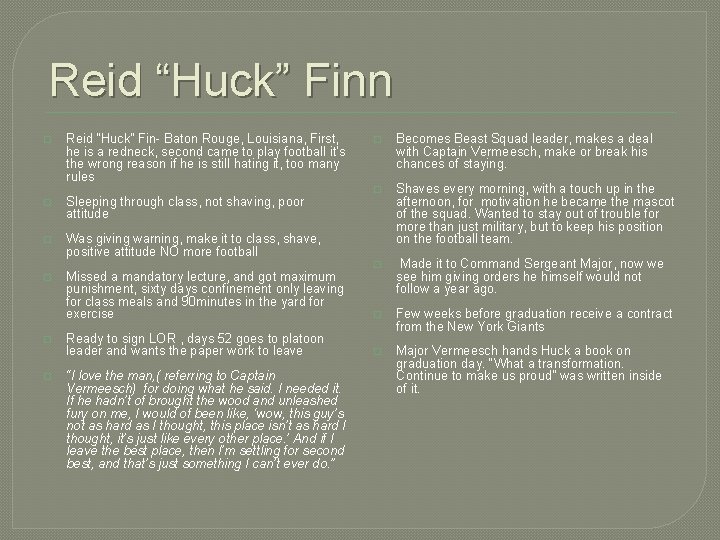 Reid “Huck” Finn � Reid “Huck” Fin- Baton Rouge, Louisiana, First, he is a
