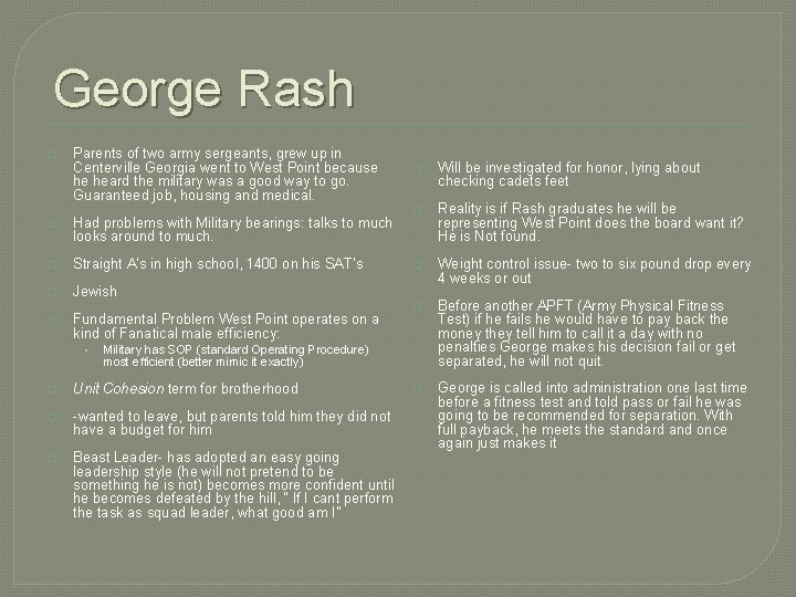 George Rash � Parents of two army sergeants, grew up in Centerville Georgia went