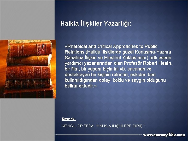 Halkla İlişkiler Yazarlığı: «Rhetoical and Critical Approaches to Public Relations (Halkla İlişkilerde güzel Konuşma-Yazma