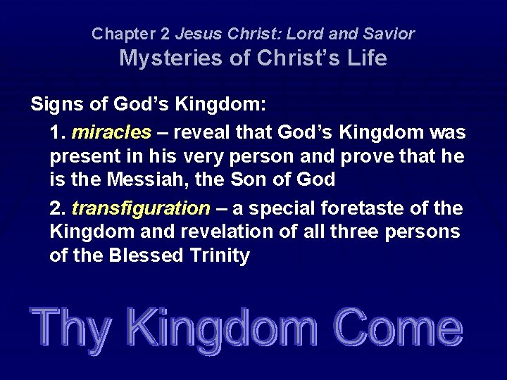 Chapter 2 Jesus Christ: Lord and Savior Mysteries of Christ’s Life Signs of God’s
