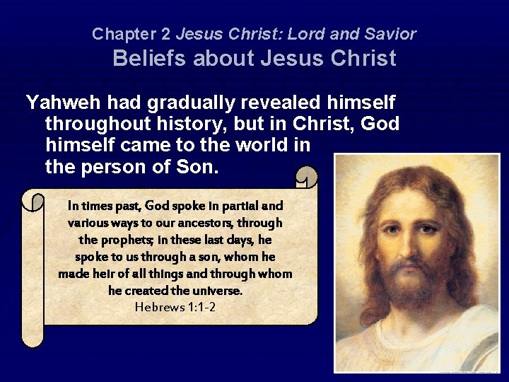 Chapter 2 Jesus Christ: Lord and Savior Beliefs about Jesus Christ Yahweh had gradually