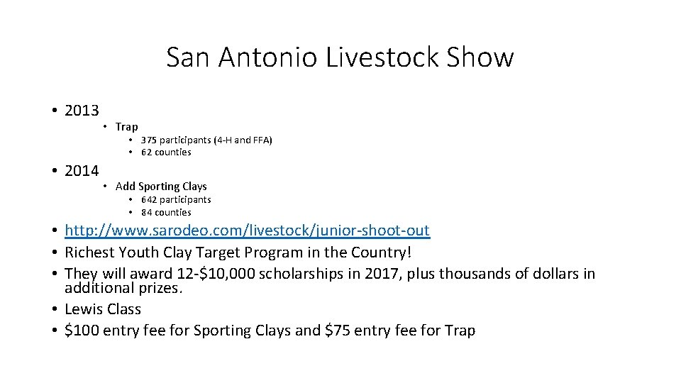 San Antonio Livestock Show • 2013 • Trap • 375 participants (4 -H and
