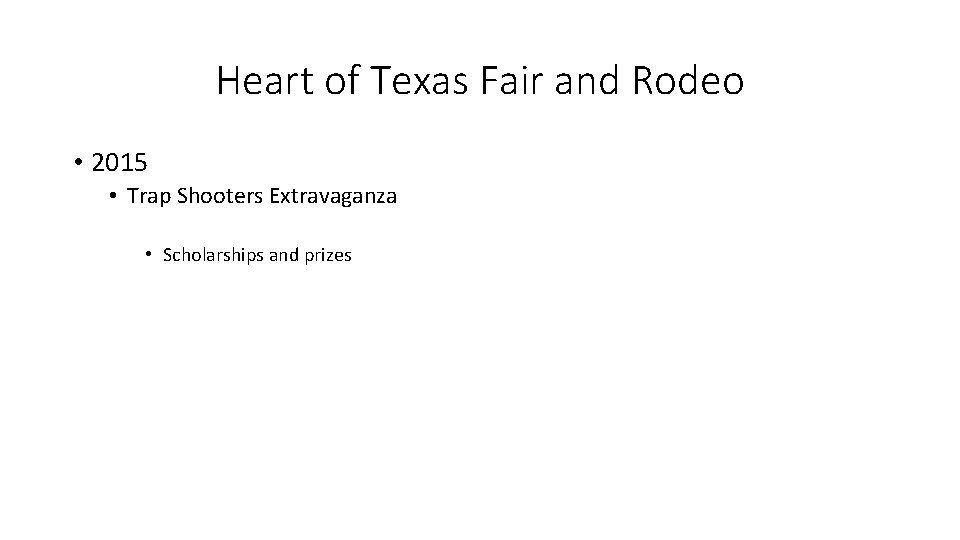 Heart of Texas Fair and Rodeo • 2015 • Trap Shooters Extravaganza • Scholarships