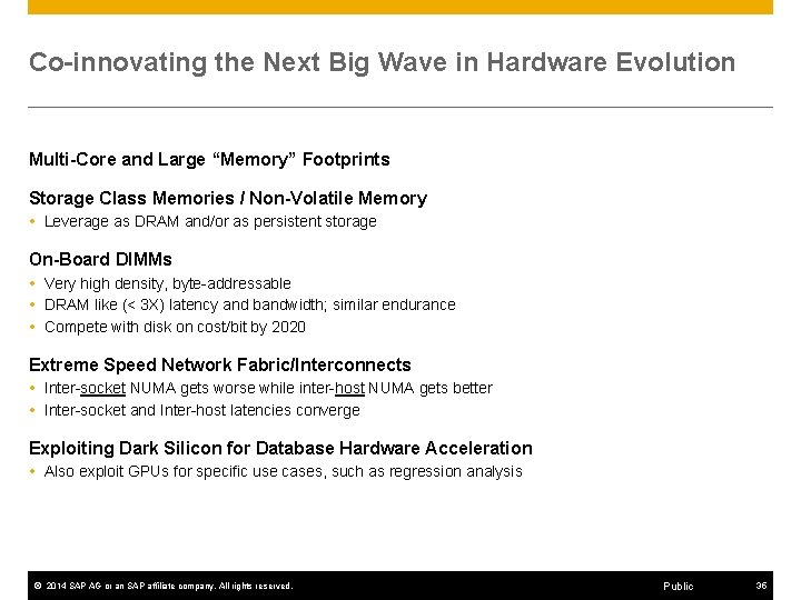 Co-innovating the Next Big Wave in Hardware Evolution Multi-Core and Large “Memory” Footprints Storage