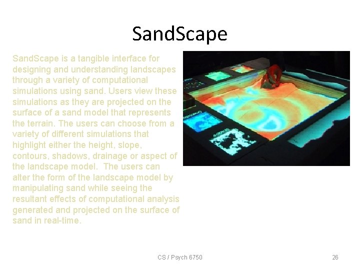 Sand. Scape is a tangible interface for designing and understanding landscapes through a variety
