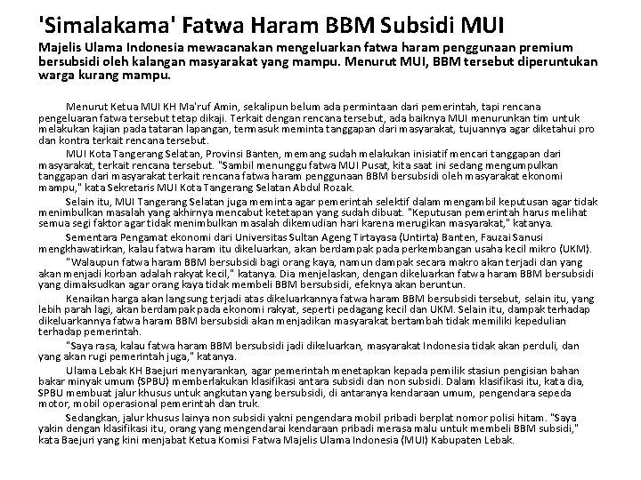 'Simalakama' Fatwa Haram BBM Subsidi MUI Majelis Ulama Indonesia mewacanakan mengeluarkan fatwa haram penggunaan