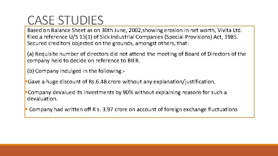 CASE STUDIES Based on Balance Sheet as on 30 th June, 2002, showing erosion