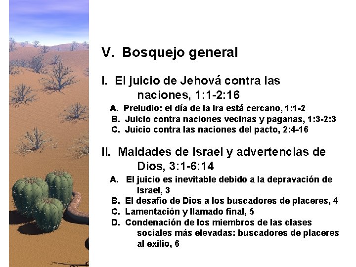 V. Bosquejo general I. El juicio de Jehová contra las naciones, 1: 1 -2: