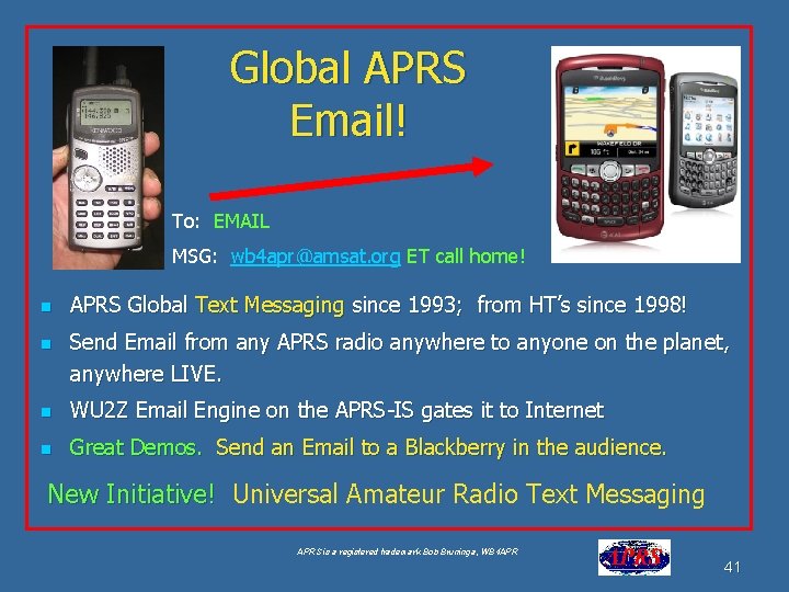 Global APRS Email! To: EMAIL MSG: wb 4 apr@amsat. org ET call home! n
