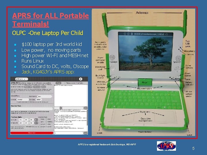 APRS for ALL Portable Terminals! OLPC -One Laptop Per Child n n n $100