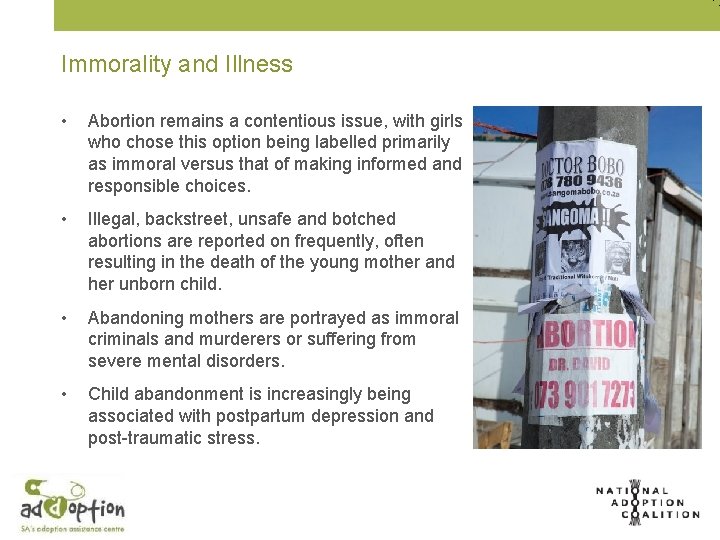 Immorality and Illness • Abortion remains a contentious issue, with girls who chose this