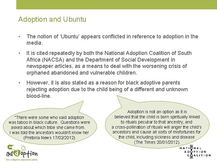 Adoption and Ubuntu • The notion of ‘Ubuntu’ appears conflicted in reference to adoption