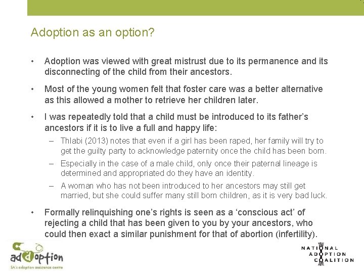 Adoption as an option? • Adoption was viewed with great mistrust due to its