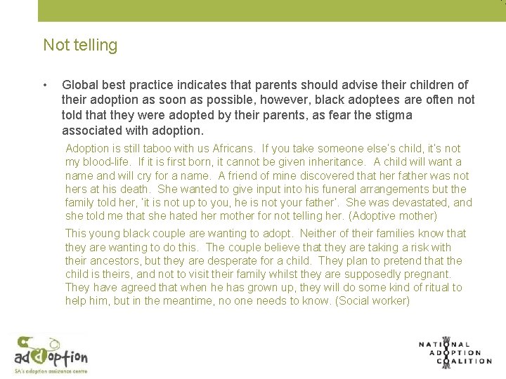 Not telling • Global best practice indicates that parents should advise their children of