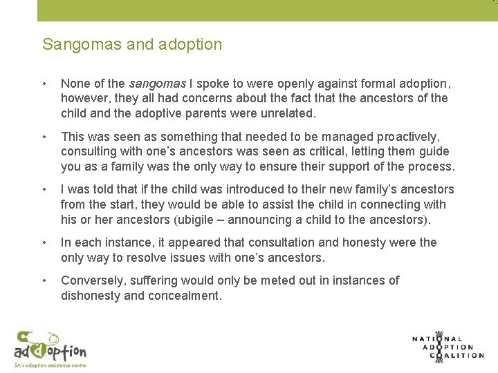 Sangomas and adoption • None of the sangomas I spoke to were openly against