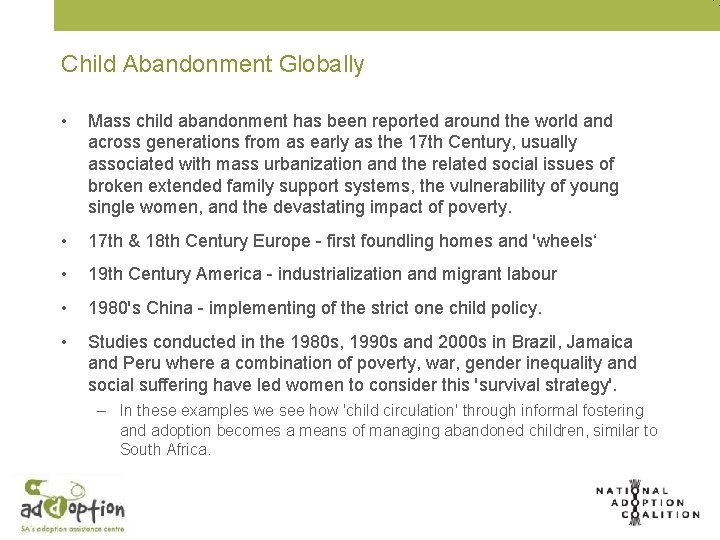 Child Abandonment Globally • Mass child abandonment has been reported around the world and