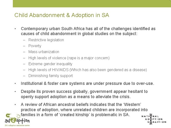 Child Abandonment & Adoption in SA • Contemporary urban South Africa has all of