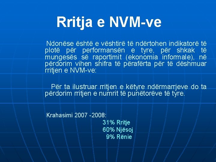 Rritja e NVM-ve Ndonëse është e vështirë të ndërtohen indikatorë të plotë për performansën