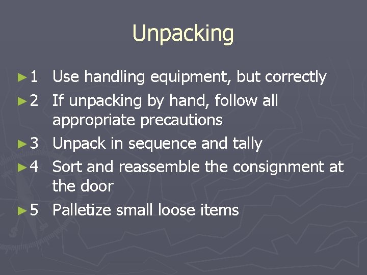 Unpacking ► 1 ► 2 ► 3 ► 4 ► 5 Use handling equipment,